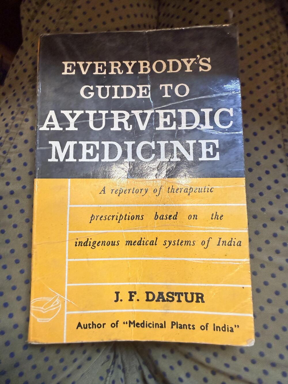 Vintage Everybody's Guide To Ayurvedic Medicine J. F. Dastur Riva Yellow PB